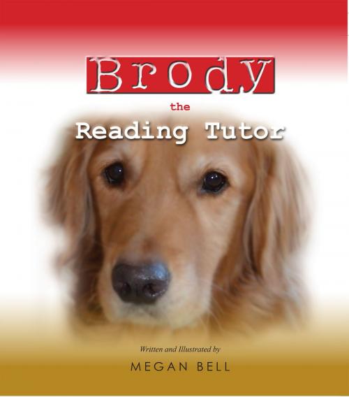 Cover of the book Brody the Reading Tutor by Megan Bell, MSB Goldens