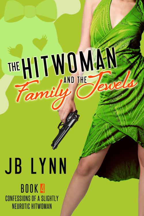 Cover of the book The Hitwoman and The Family Jewels by JB Lynn, Jennifer Baum
