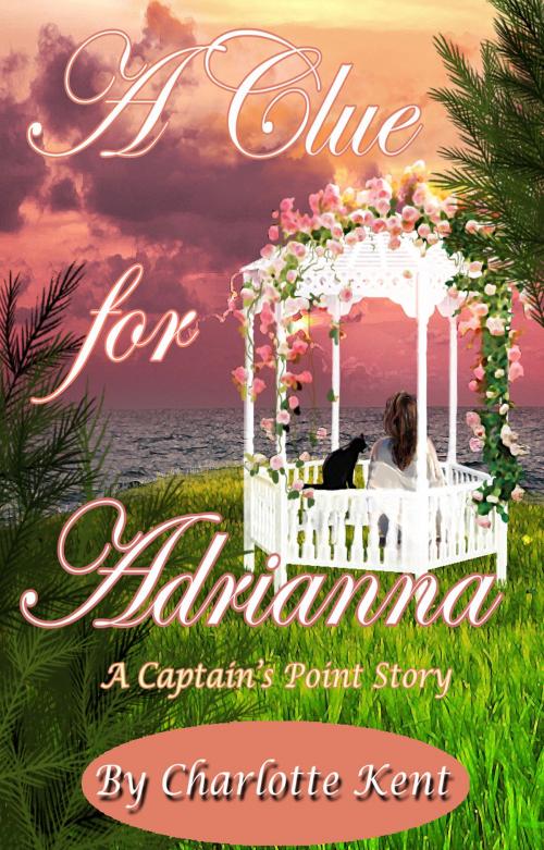 Cover of the book A Clue for Adrianna by Charlotte Kent, Annie Acorn Publishing LLC