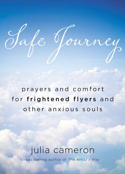 Cover of the book Safe Journey by Julia Cameron, Penguin Publishing Group