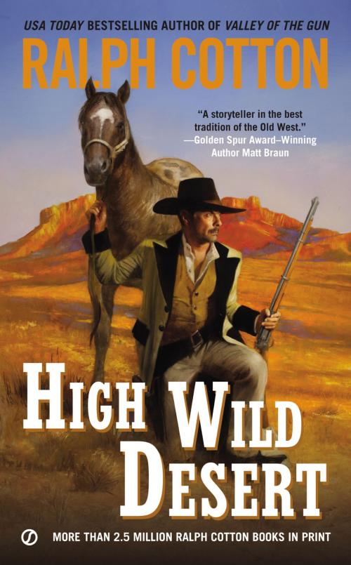 Cover of the book High Wild Desert by Ralph Cotton, Penguin Publishing Group