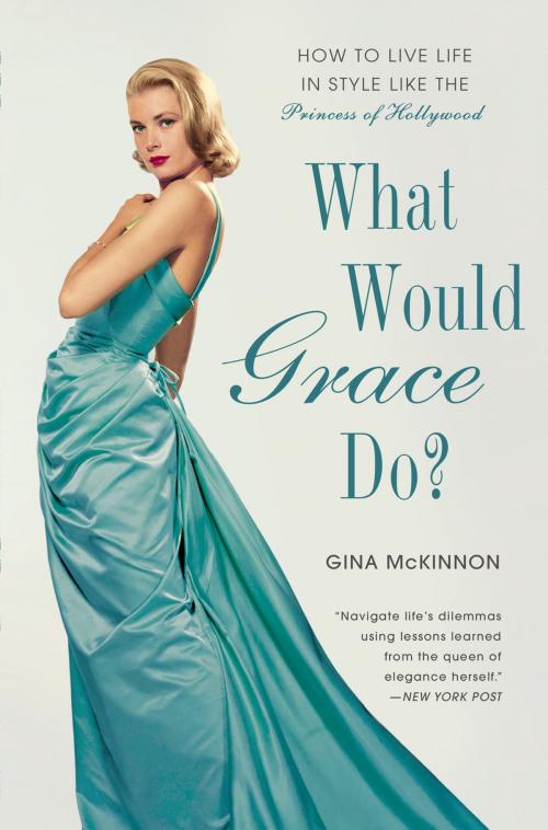 Cover of the book What Would Grace Do? by Gina McKinnon, Penguin Publishing Group