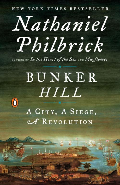 Cover of the book Bunker Hill by Nathaniel Philbrick, Penguin Publishing Group