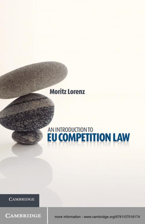 Cover of the book An Introduction to EU Competition Law by Moritz Lorenz, Cambridge University Press