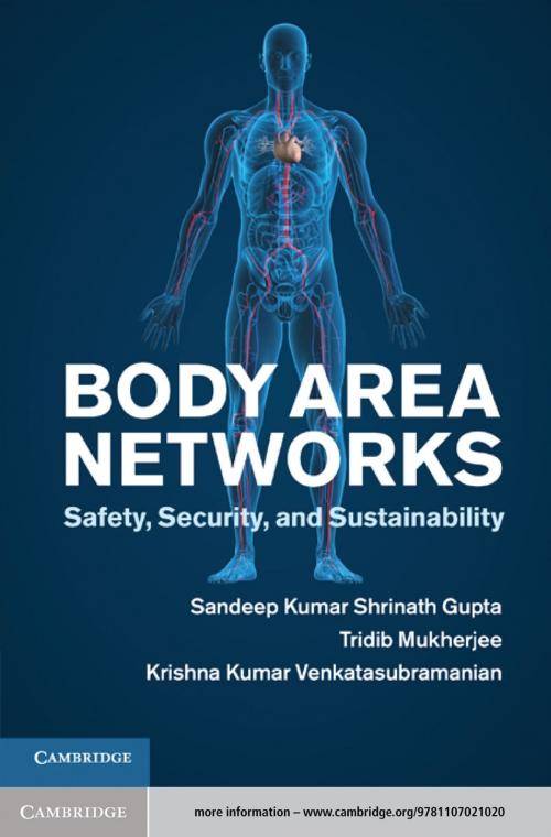 Cover of the book Body Area Networks by Professor Sandeep K. S. Gupta, Dr Tridib Mukherjee, Dr Krishna Kumar Venkatasubramanian, Cambridge University Press