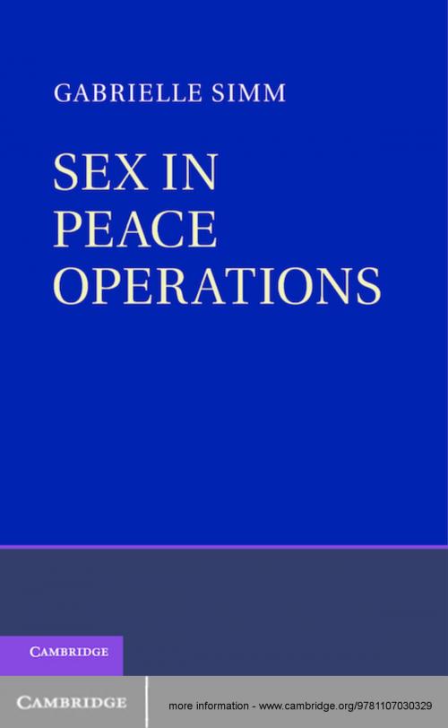 Cover of the book Sex in Peace Operations by Gabrielle Simm, Cambridge University Press