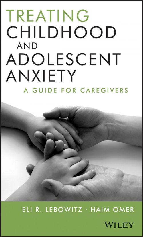 Cover of the book Treating Childhood and Adolescent Anxiety by Eli R. Lebowitz, Haim Omer, Wiley