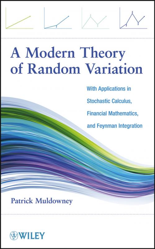 Cover of the book A Modern Theory of Random Variation by Patrick Muldowney, Wiley