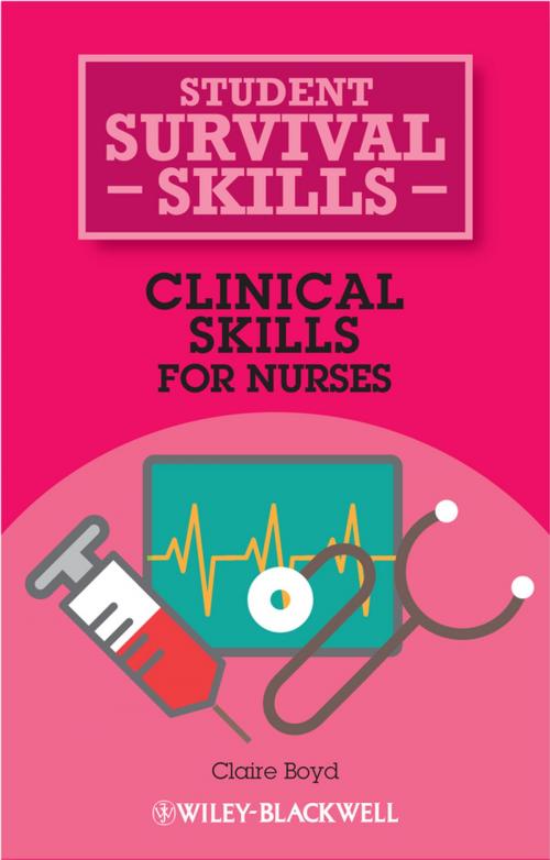 Cover of the book Clinical Skills for Nurses by Claire Boyd, Wiley