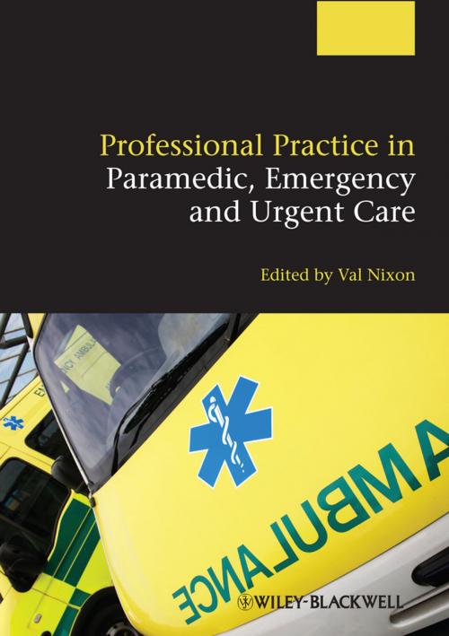 Cover of the book Professional Practice in Paramedic, Emergency and Urgent Care by , Wiley