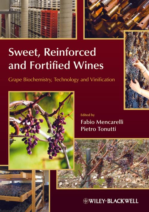 Cover of the book Sweet, Reinforced and Fortified Wines by Fabio Mencarelli, Pietro Tonutti, Wiley