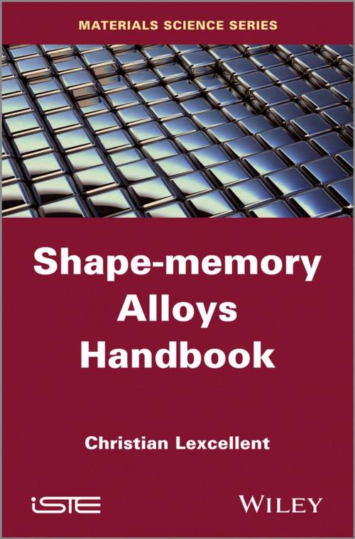 Cover of the book Shape-Memory Alloys Handbook by Christian Lexcellent, Wiley