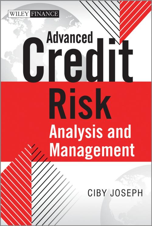 Cover of the book Advanced Credit Risk Analysis and Management by Ciby Joseph, Wiley