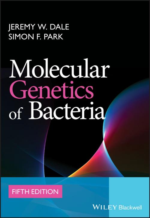 Cover of the book Molecular Genetics of Bacteria by Jeremy W. Dale, Simon F. Park, Wiley