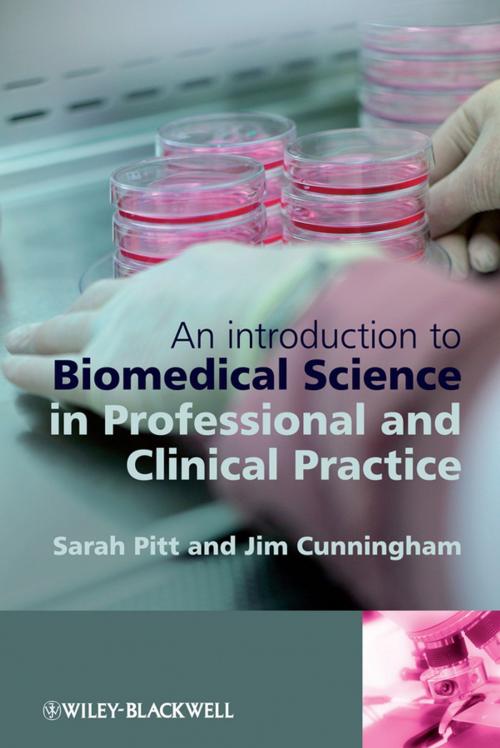 Cover of the book An Introduction to Biomedical Science in Professional and Clinical Practice by Sarah Jane Pitt, Jim Cunningham, Wiley