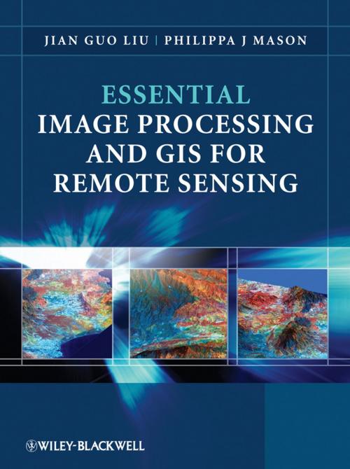 Cover of the book Essential Image Processing and GIS for Remote Sensing by Jian Guo Liu, Philippa J. Mason, Wiley