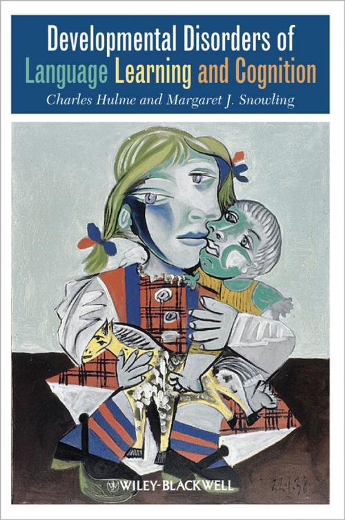 Cover of the book Developmental Disorders of Language Learning and Cognition by Charles Hulme, Margaret J. Snowling, Wiley