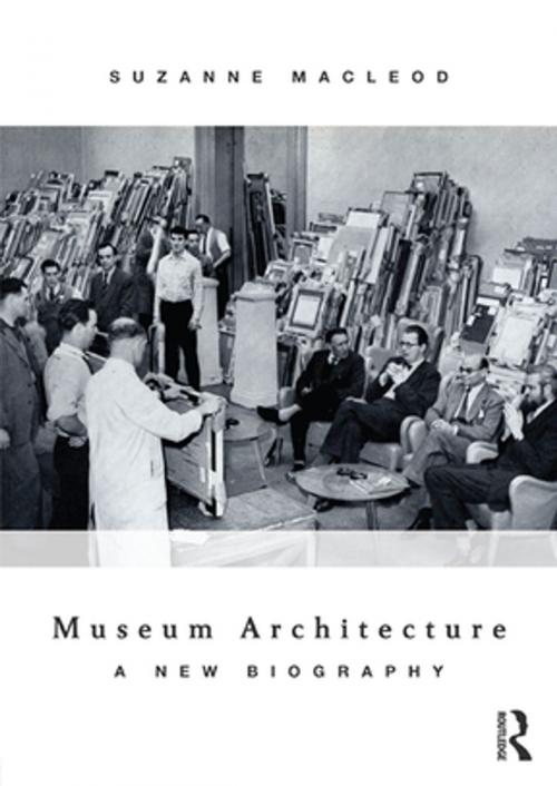 Cover of the book Museum Architecture by Suzanne MacLeod, Taylor and Francis