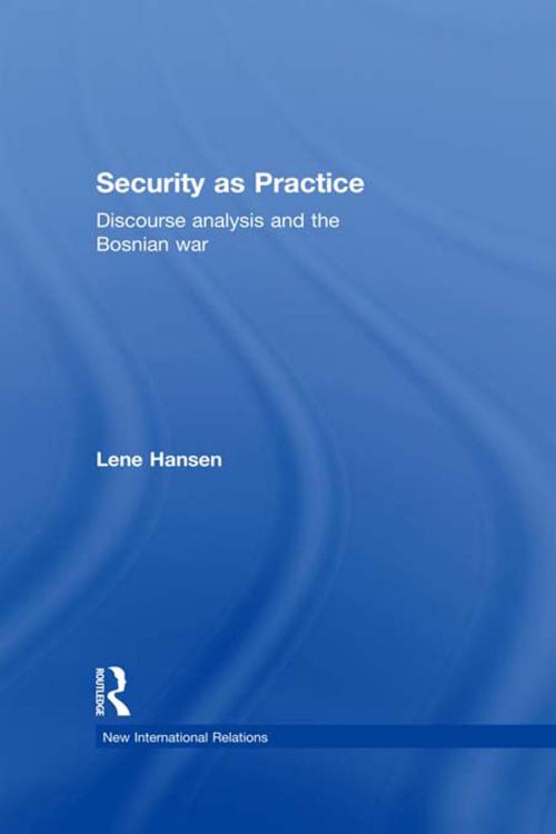 Cover of the book Security as Practice by Lene Hansen, Taylor and Francis