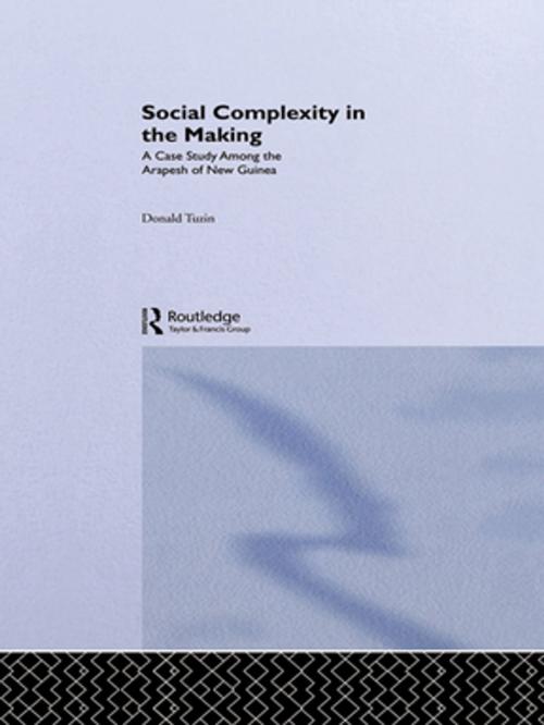 Cover of the book Social Complexity in the Making by Donald Tuzin, Taylor and Francis