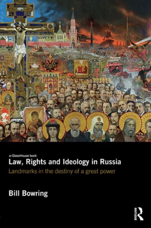 Cover of the book Law, Rights and Ideology in Russia by Bill Bowring, Taylor and Francis