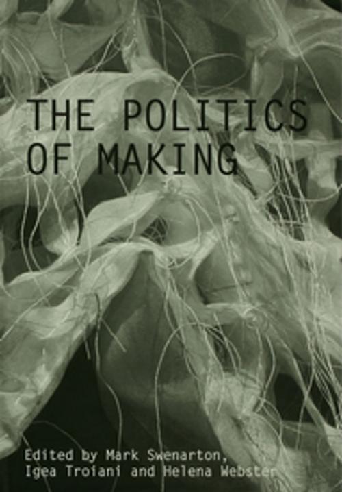 Cover of the book The Politics of Making by , Taylor and Francis