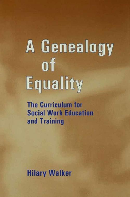 Cover of the book A Genealogy of Equality by Dr Hilary Walker, Hilary Walker, Taylor and Francis