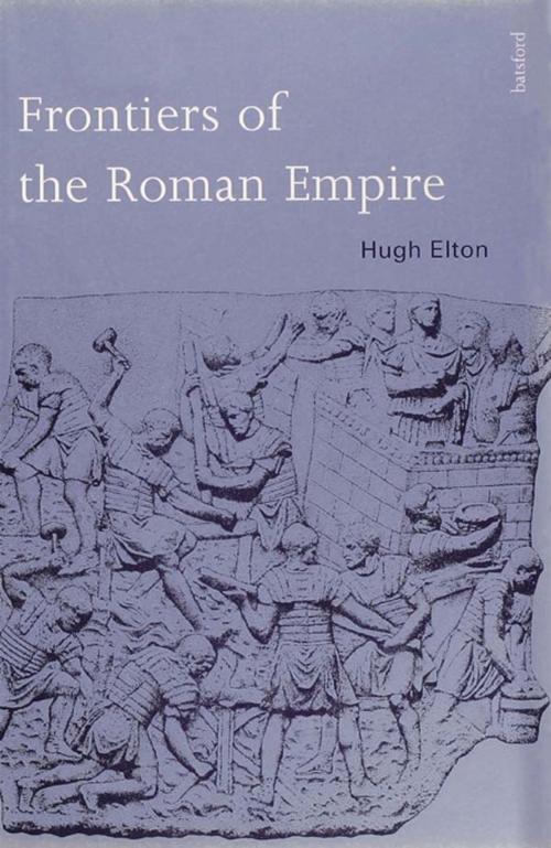 Cover of the book Frontiers of the Roman Empire by Hugh Elton, Taylor and Francis