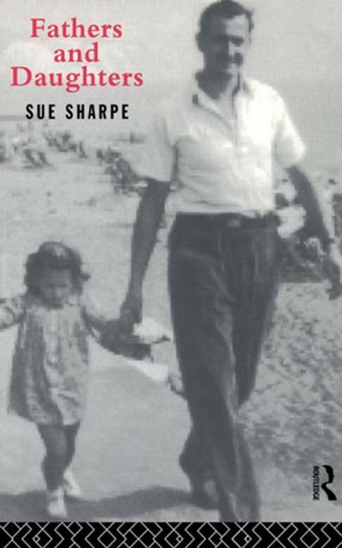 Cover of the book Fathers and Daughters by Sue Sharpe, Taylor and Francis