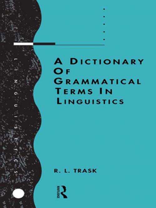 Cover of the book A Dictionary of Grammatical Terms in Linguistics by R.L. Trask, Taylor and Francis