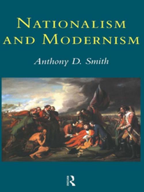 Cover of the book Nationalism and Modernism by Prof Anthony D Smith, Anthony Smith, Taylor and Francis