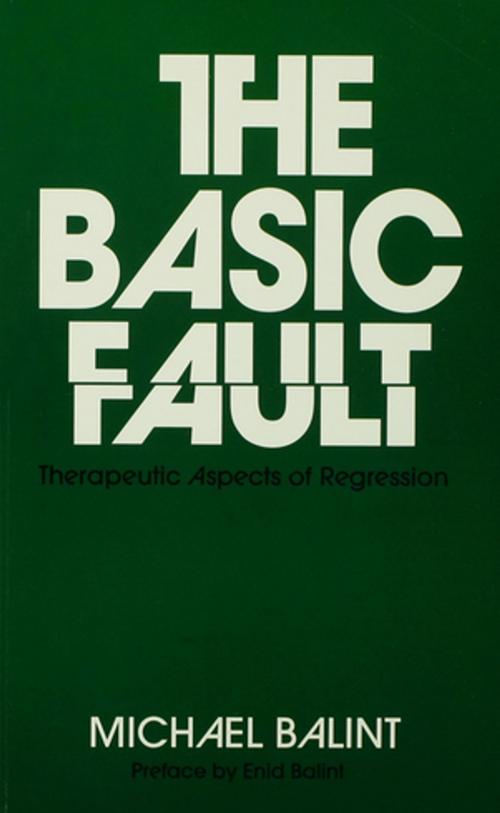 Cover of the book The Basic Fault by Michael Balint, Taylor and Francis
