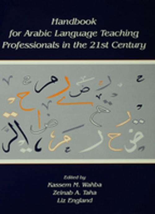 Cover of the book Handbook for Arabic Language Teaching Professionals in the 21st Century by , Taylor and Francis