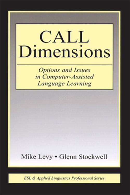 Cover of the book CALL Dimensions by Mike Levy, Glenn Stockwell, Taylor and Francis