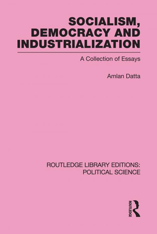 Cover of the book Socialism, Democracy and Industrialization by Amlan Datta, Taylor and Francis