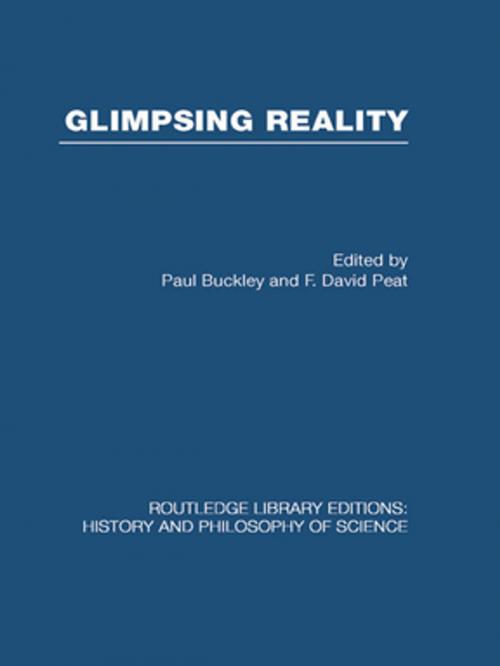 Cover of the book Glimpsing Reality by Paul & F David Buckley & Peat, Taylor and Francis