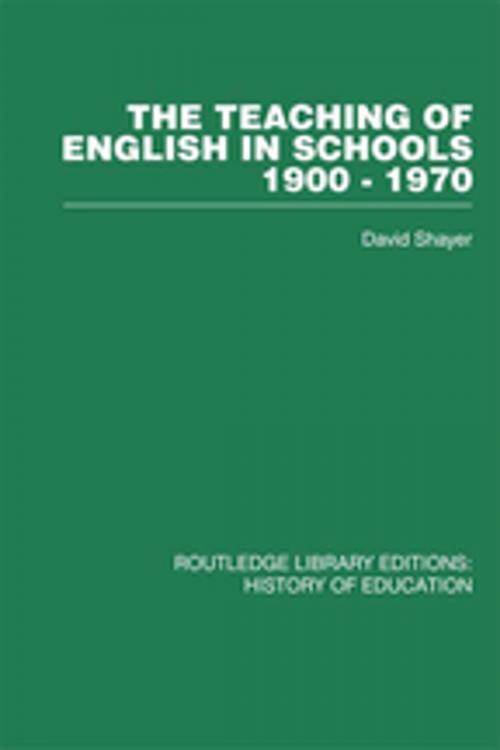 Cover of the book The Teaching of English in Schools by David Shayer, Taylor and Francis