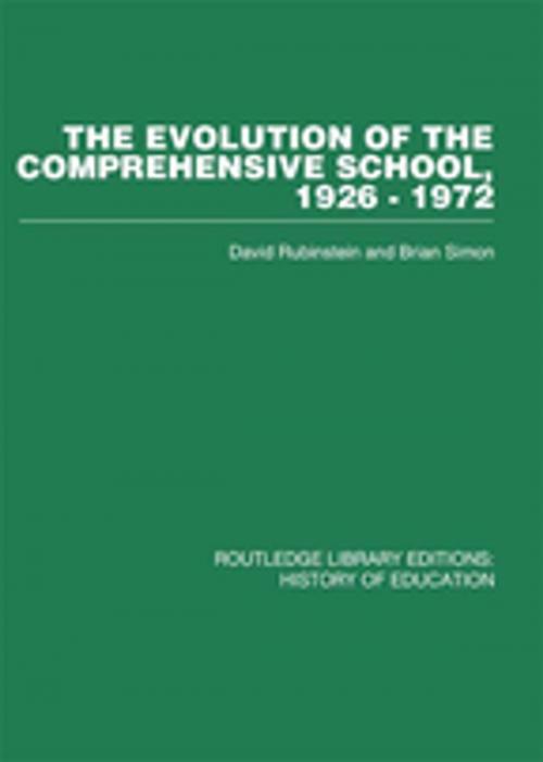 Cover of the book The Evolution of the Comprehensive School by David Rubinstein, Brian Simon, Taylor and Francis