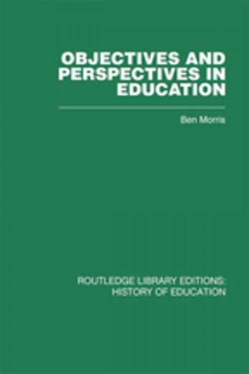 Cover of the book Objectives and Perspectives in Education by Ben Morris, Taylor and Francis