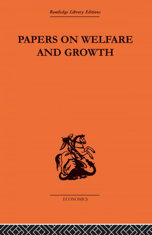 Cover of the book Papers on Welfare and Growth by Tibor Scitovsky, Taylor and Francis