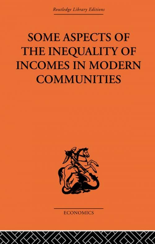 Cover of the book Some Aspects of the Inequality of Incomes in Modern Communities by Hugh Dalton, Taylor and Francis
