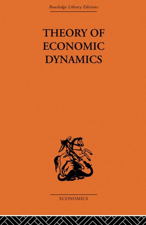 Cover of the book Theory of Economic Dynamics by M. Kalecki, Taylor and Francis