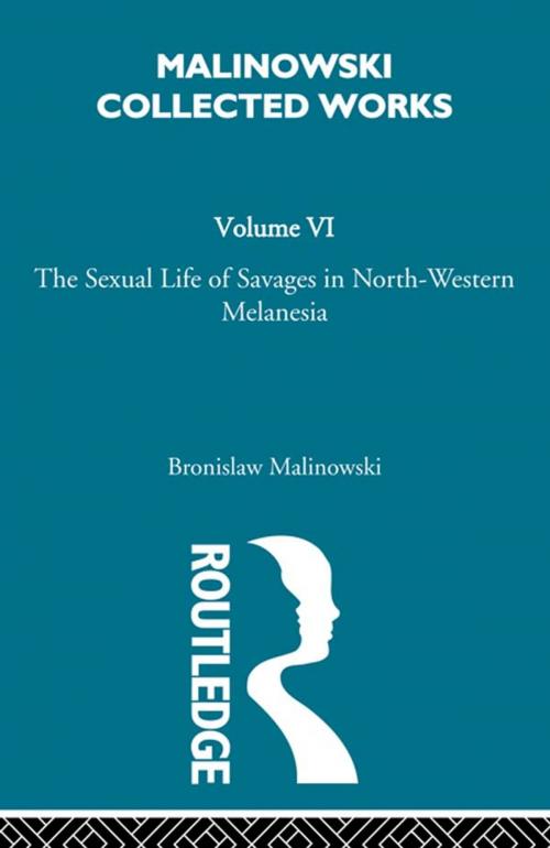Cover of the book The Sexual Lives of Savages by Malinowski, Taylor and Francis