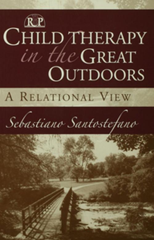 Cover of the book Child Therapy in the Great Outdoors by Sebastiano Santostefano, Taylor and Francis