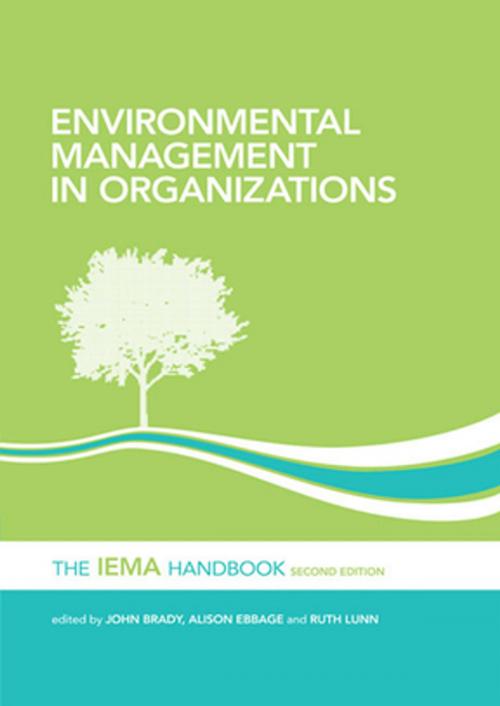 Cover of the book Environmental Management in Organizations by John Brady, Alison Ebbage, Ruth Lunn, Taylor and Francis