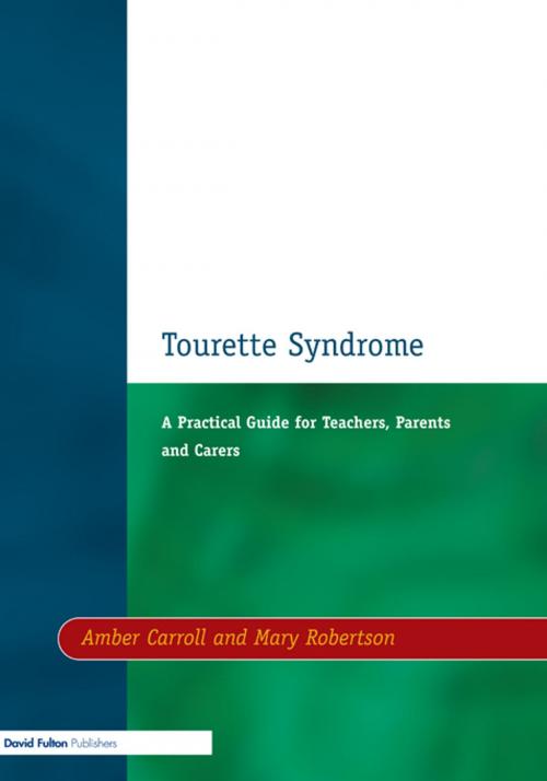 Cover of the book Tourette Syndrome by Amber Carroll, Mary Robertson, Taylor and Francis
