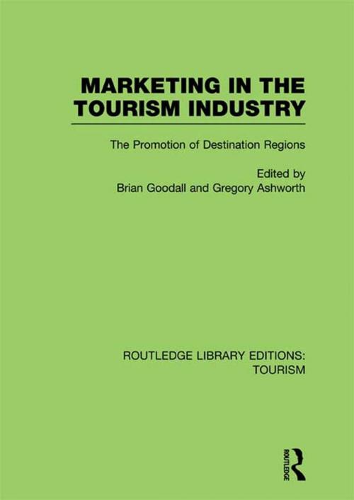 Cover of the book Marketing in the Tourism Industry (RLE Tourism) by , Taylor and Francis