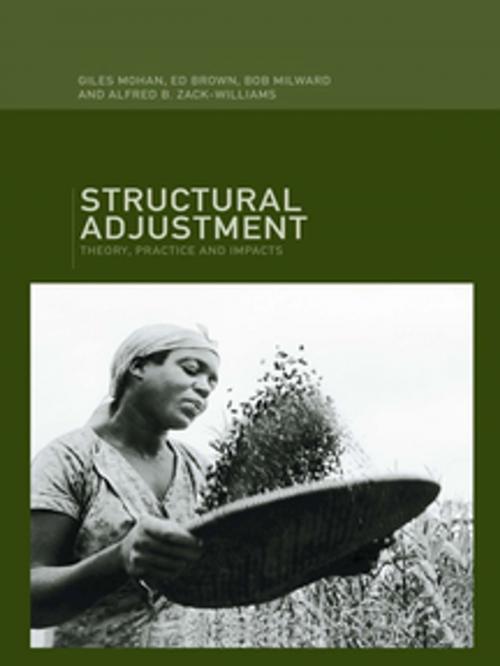 Cover of the book Structural Adjustment by Ed Brown, Bob Milward, Giles Mohan, Alfred B. Zack-Williams, Taylor and Francis