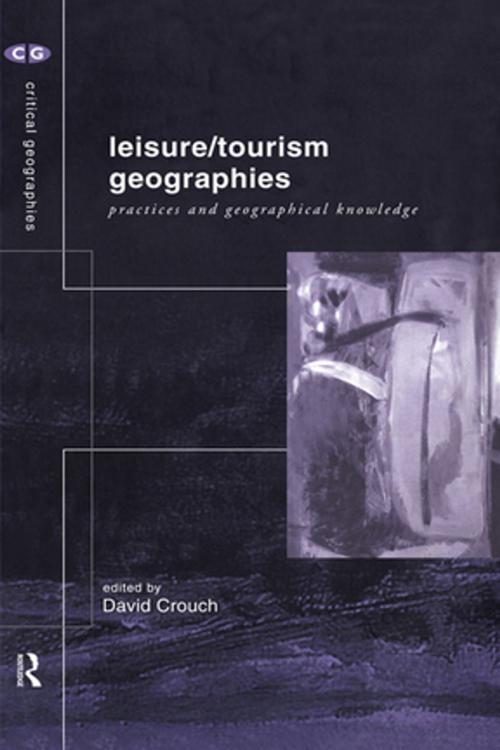 Cover of the book Leisure/Tourism Geographies by , Taylor and Francis