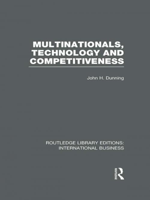 Cover of the book Multinationals, Technology & Competitiveness (RLE International Business) by John H Dunning, Taylor and Francis